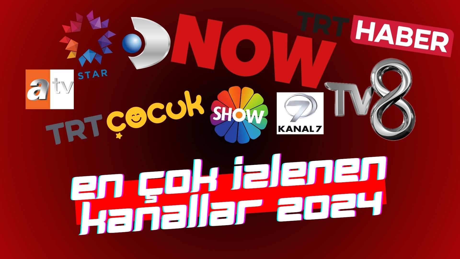 Türkiye’de en çok izlenen kanallar 2024 (GÜNCEL)